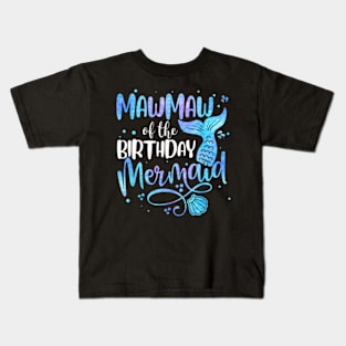 Mawmaw Of The Birthday Mermaid Family Matching Party Squad Kids T-Shirt